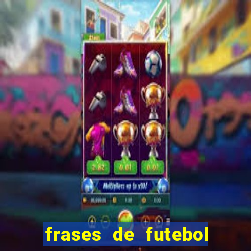 frases de futebol feminino para status tumblr